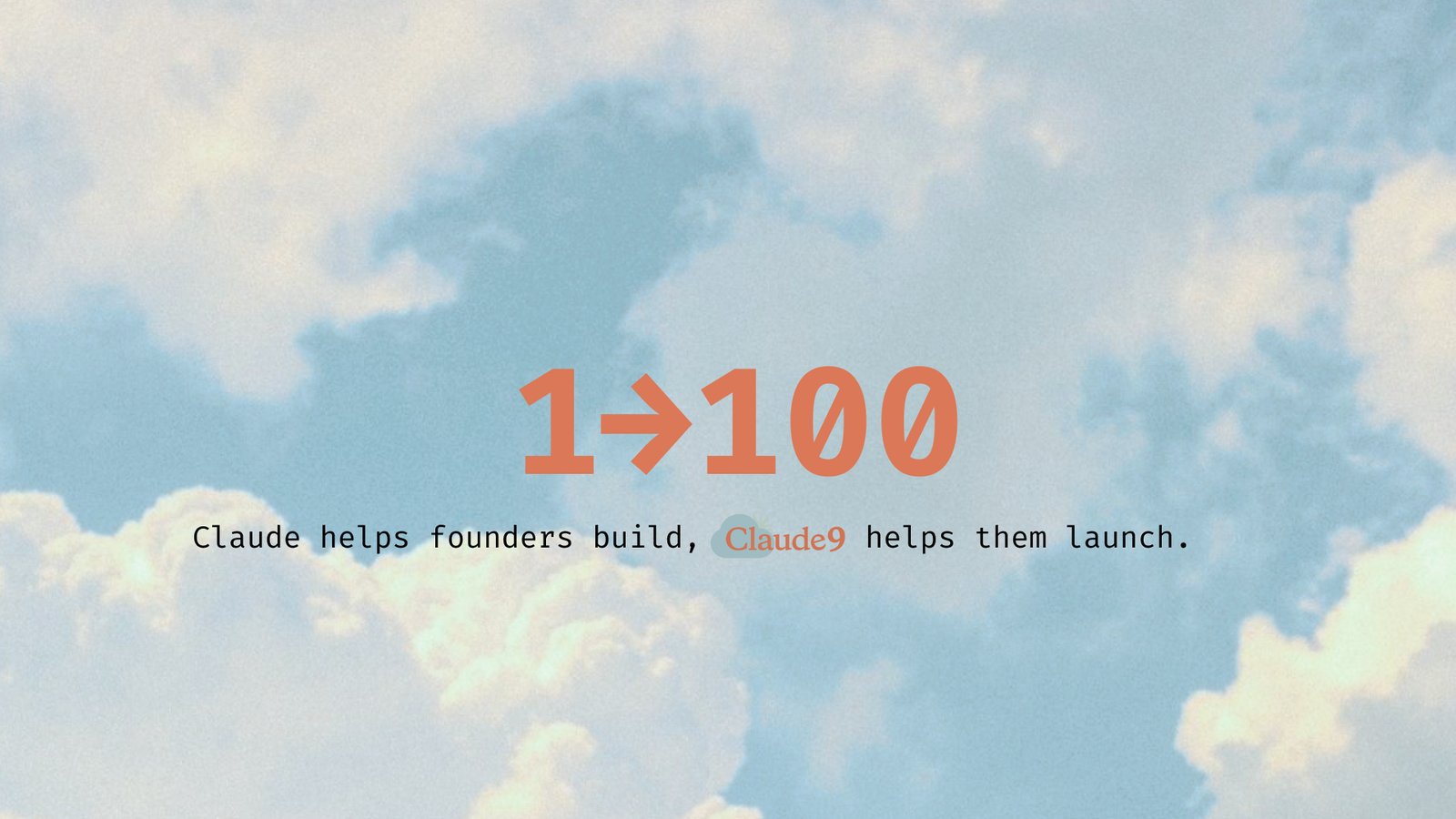 1 to 100: Claude builds, Claude 9 launches